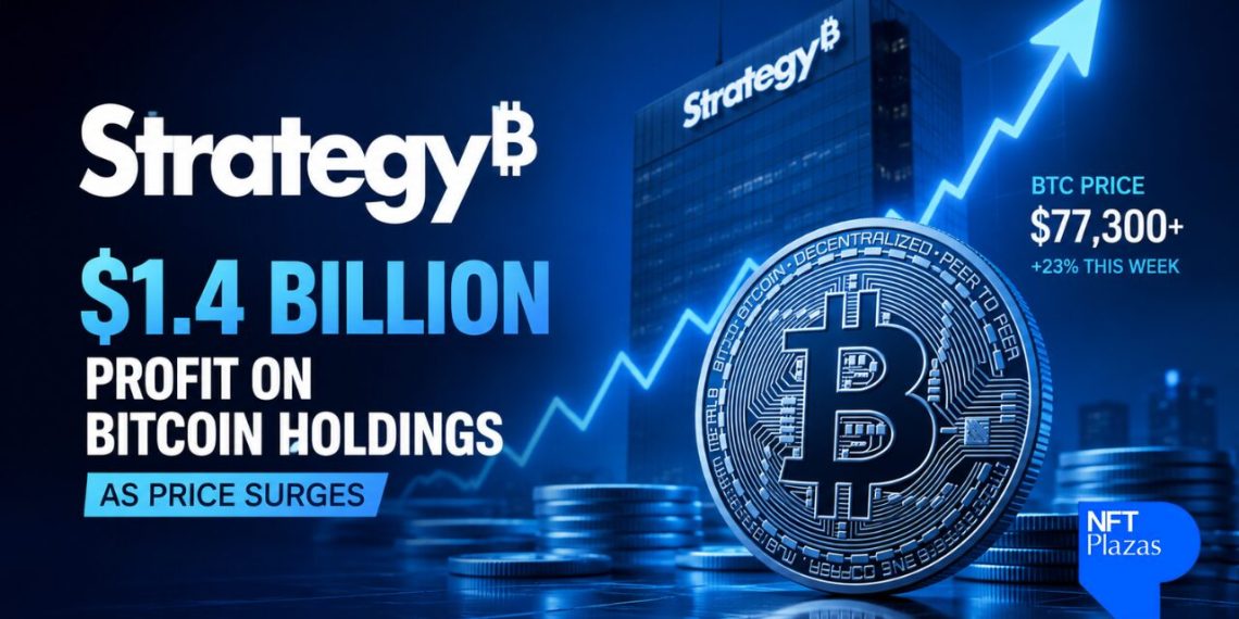 Strategy Sits on $1.4 Billion Bitcoin Profit as Bitcoin Surges