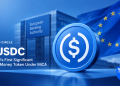 Circle’s USDC Becomes EU’s First Significant E-Money Token Under MiCA